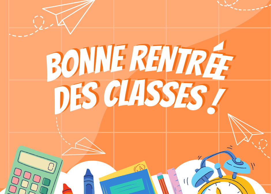 Bonne rentrée des classes !