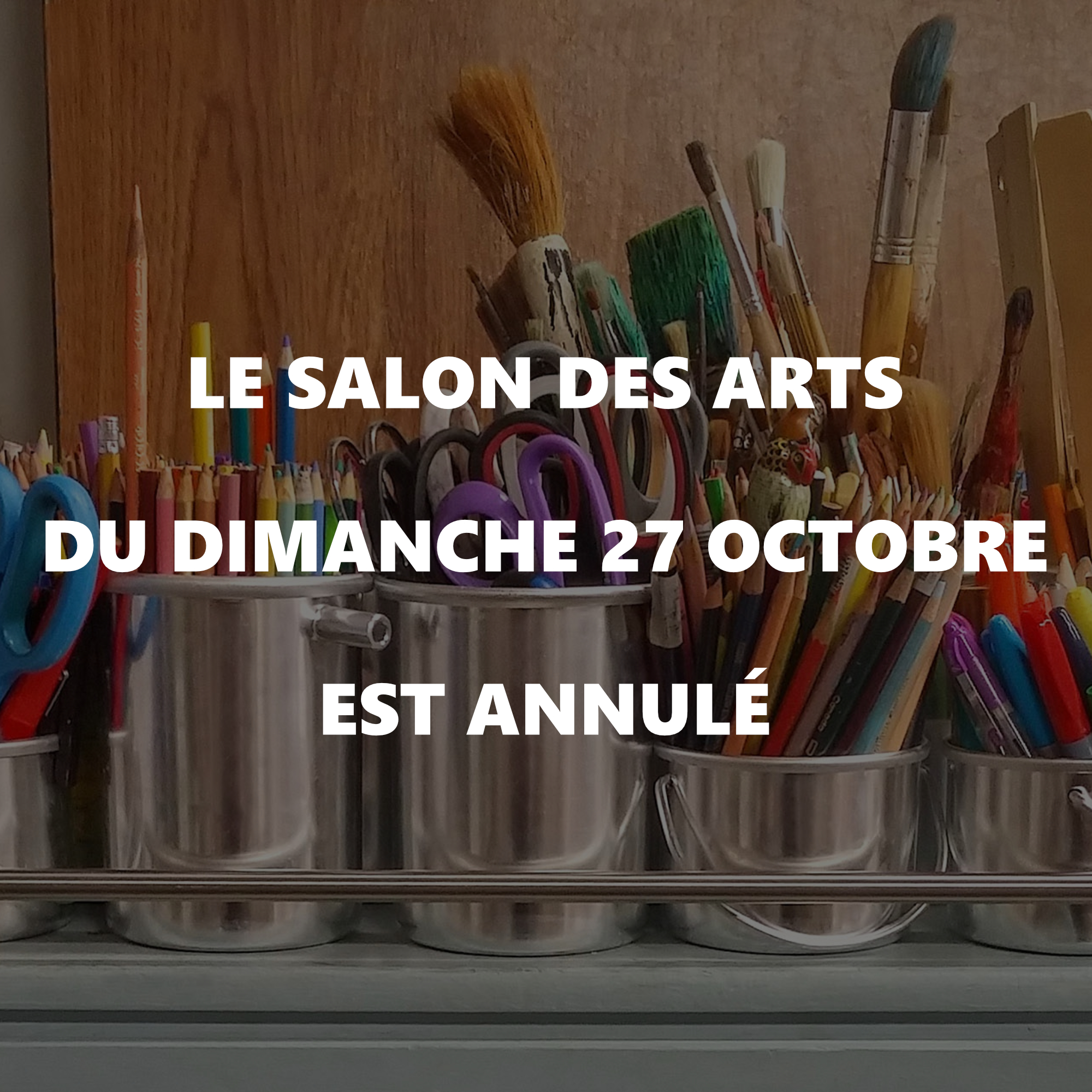 Annulation Salon des Arts