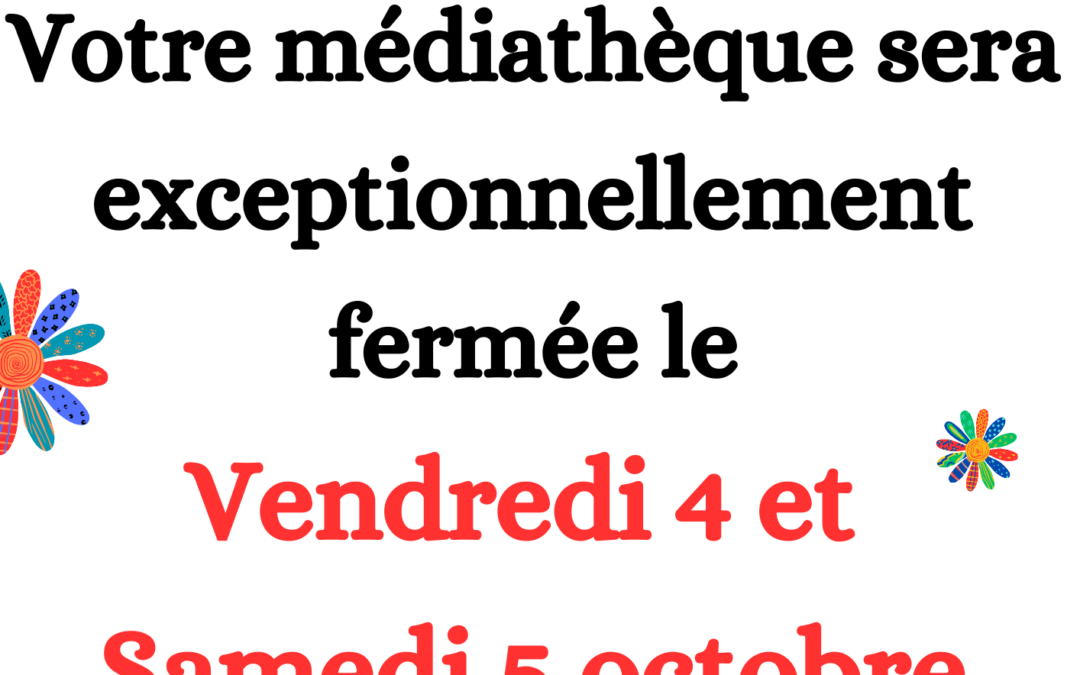 Fermeture de la médiathèque