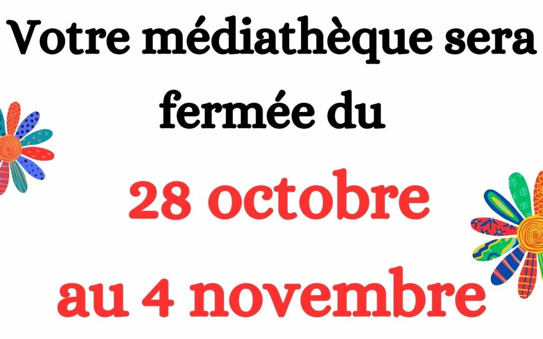 Fermeture de la médiathèque